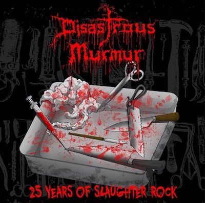 DISASTROUS MURMUR - 25 Years Of Slaughter Rock / LP