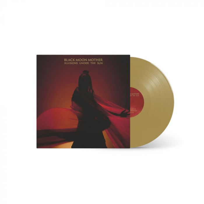 BLACK MOON MOTHER - Illusions Under The Sun / Limited Edition Gold LP