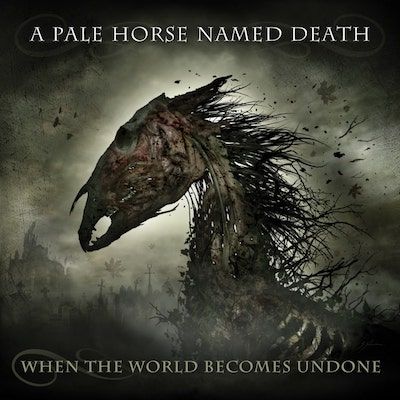 A PALE HORSE NAMED DEATH - When The World Becomes Undone / CD