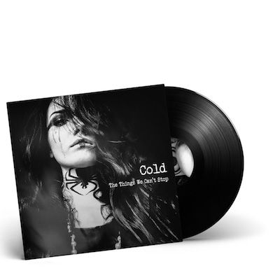 COLD - The Things We Can't Stop / Black LP