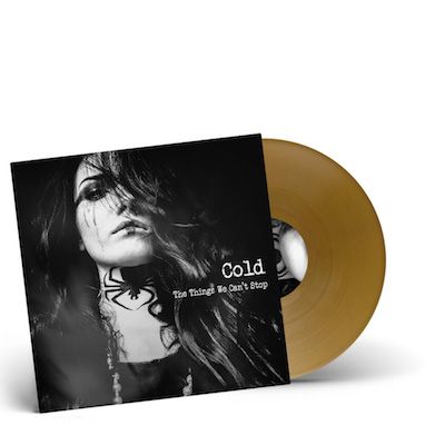 COLD - The Things We Can't Stop / Gold LP