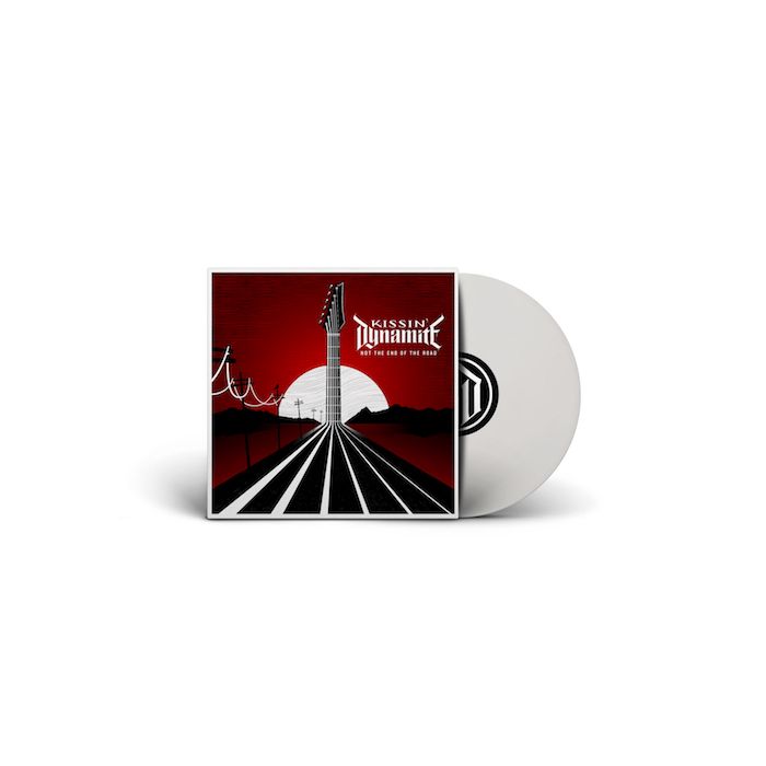 KISSIN' DYNAMITE - Not The End Of The Road / LIMITED EDITION WHITE LP