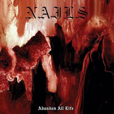 NAILS - Abandon All Life / LP