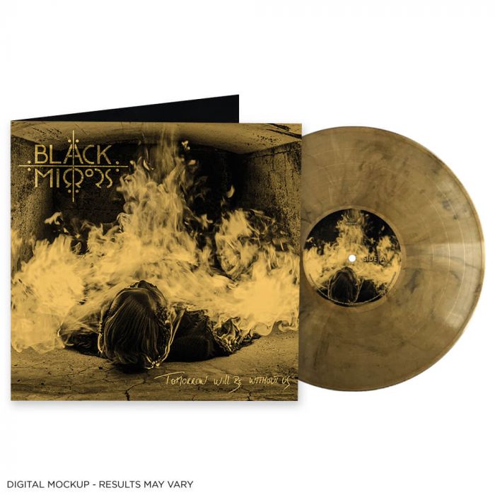 BLACK MIRRORS - Tomorrow Will be Without Us / LIMITED EDITION GOLD BLACK LP