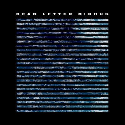 DEAD LETTER CIRCUS - Dead Letter Circus / LP