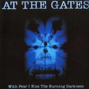 AT THE GATES - With Fear I Kissed The Burning Darkness / LP