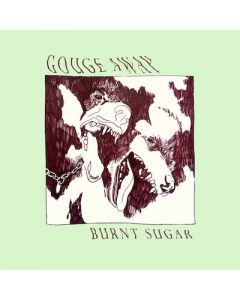 GOUGE AWAY - Burnt Sugar / CD