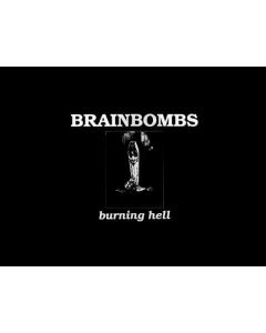 BRAINBOMBS - Burning Hell / LP