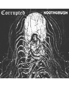 CORRUPTED / NOOTHGRUSH - Split /12"